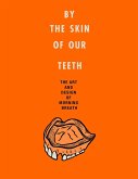By the Skin of Our Teeth (eBook, ePUB)