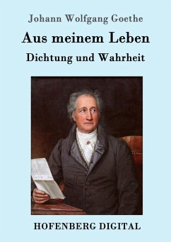 Cover Aus meinem Leben. Dichtung und Wahrheit (eBook, ePUB)