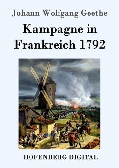 Kampagne in Frankreich 1792 (eBook, ePUB) - Goethe, Johann Wolfgang