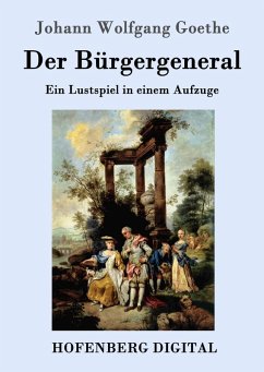 Der Bürgergeneral (eBook, ePUB) - Goethe, Johann Wolfgang