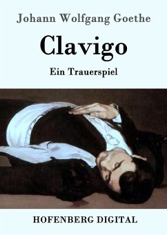 Clavigo (eBook, ePUB) - Goethe, Johann Wolfgang