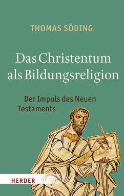 Das Christentum als Bildungsreligion (eBook, PDF) - Söding, Thomas