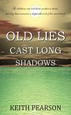 Old Lies Cast Long Shadows (eBook, ePUB)