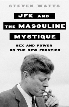 Cover JFK and the Masculine Mystique (eBook, ePUB)