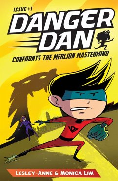 Danger Dan Confronts the Merlion Mastermind (eBook, ePUB) - Tan, Lesley-Anne; Lim, Monica