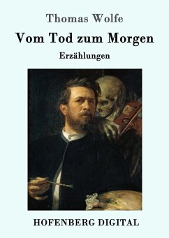 Vom Tod zum Morgen (eBook, ePUB) - Wolfe, Thomas
