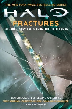 Halo: Fractures (eBook, ePUB) - Golden, Christie; Buckell, Tobias S.; Denning, Troy; Forbeck, Matt; Grace, Kevin