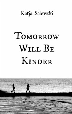 Tomorrow Will Be Kinder (eBook, ePUB)