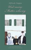 Und meine Mutter schwieg (eBook, ePUB)