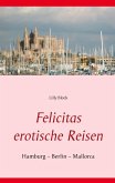 Felicitas erotische Reisen 1 (eBook, ePUB)