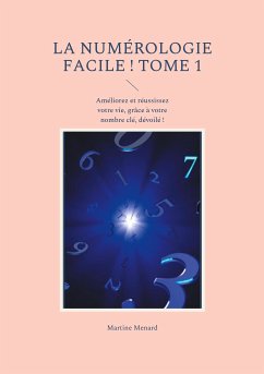 La numérologie facile ! Tome 1 (eBook, ePUB)