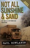 Not All Sunshine and Sand: The Tales of a UK-Middle East Truck Driver (eBook, ePUB)