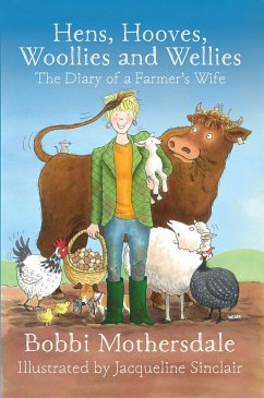 Cover Hens, Hooves, Woollies and Wellies: The Diary of a Farmer's Wife (eBook, ePUB)