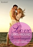 Love goes around. Gesamtausgabe (eBook, ePUB)