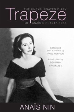 Trapeze: The Unexpurgated Diary of Anaïs Nin, 1947-1955 - Nin, Anais