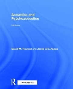 Acoustics and Psychoacoustics - Angus, Jamie; Howard, David M.