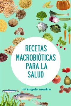 RECETAS MACROBIÓTICAS PARA LA SALUD - Mestre, MªÀngels