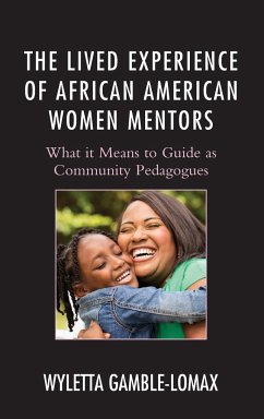 The Lived Experience of African American Women Mentors - Gamble-Lomax, Wyletta