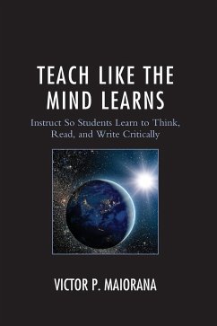 Teach Like the Mind Learns - Maiorana, Victor P.