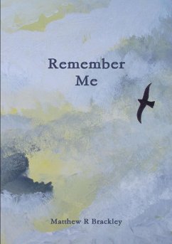 Remember Me - Brackley, Matthew R