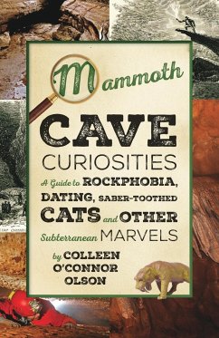 Mammoth Cave Curiosities - Olson, Colleen O'Connor