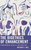 The Bioethics of Enhancement