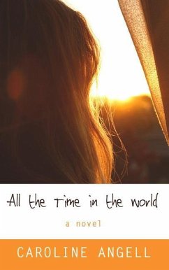 All the Time in the World - Angell, Caroline