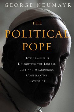 The Political Pope - Neumayr, George