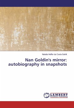 Nan Goldin's mirror: autobiography in snapshots