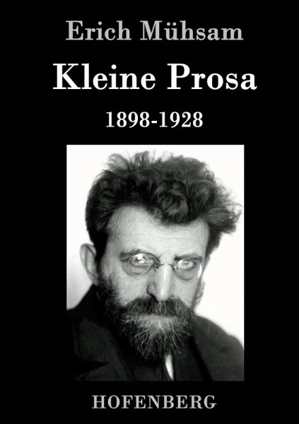 Kleine Prosa 1898-1928 Kleine Prosa 1898-1928