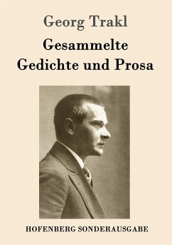 Gesammelte Gedichte und Prosa - Trakl, Georg