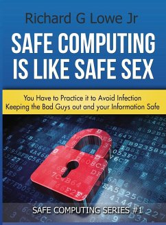 Safe Computing is Like Safe Sex - Lowe Jr, Richard G