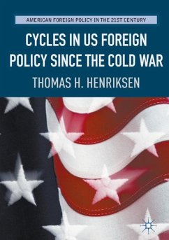 Cycles in US Foreign Policy since the Cold War - Henriksen, Thomas H.