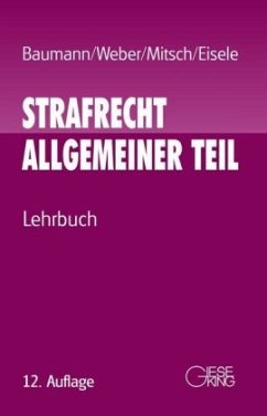 Strafrecht Allgemeiner Teil - Weber, Ulrich;Mitsch, Wolfgang;Eisele, Jörg