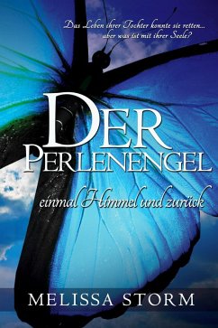 Der Perlenengel - einmal Himmel und zuruck (eBook, ePUB) - Storm, Melissa