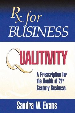 RX for Business: Qualitivity: Volume 1 - Evans, Sandra W.