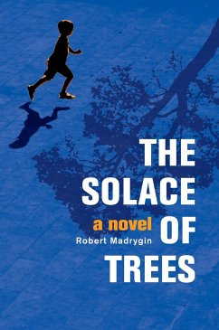 The Solace of Trees - Madrygin, Robert