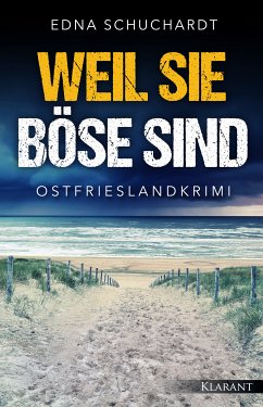 Weil sie böse sind. Ostfrieslandkrimi