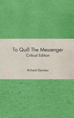 To Quill the Messenger - Garceau, Richard