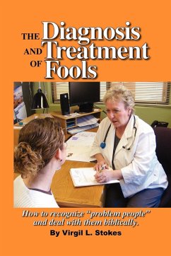 The Diagnosis and Treatment of Fools - Stokes, Virgil