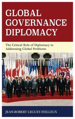 Global Governance Diplomacy - Leguey-Feilleux, Jean-Robert