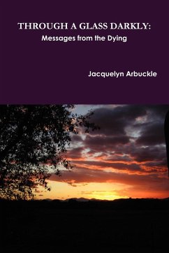 THROUGH A GLASS DARKLY - Arbuckle, Jacquelyn