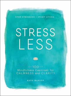 Stress Less - Hanley, Kate