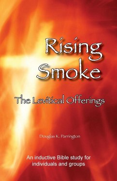 Rising Smoke - The Levitical Offerings - Parrington, Douglas K