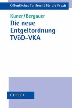 Die neue Entgeltordnung TVöD-VKA - Kuner, Markus;Bergauer, Heinz Peter