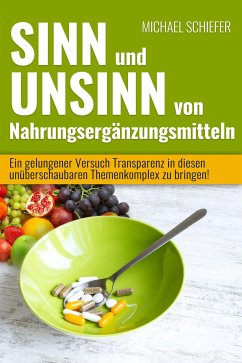 Sinn und Unsinn von Nahrungsergänzungsmitteln (eBook, ePUB) - Schiefer, Michael