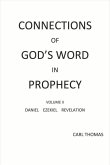 Connections of God's Word in Prophecy Volume II: Volume 1