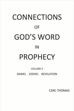 Connections of God's Word in Prophecy Volume II: Volume 1 - Thomas, Carl