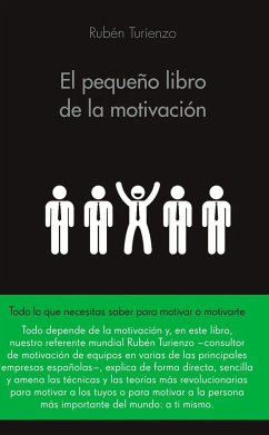 El pequeño libro de la motivación - Turienzo Ortiz, Rubén