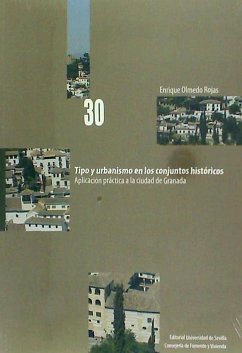 Tipo y urbanismo en los conjuntos históricos : aplicación práctica a la ciudad de Granada - Olmedo Rojas, Enrique